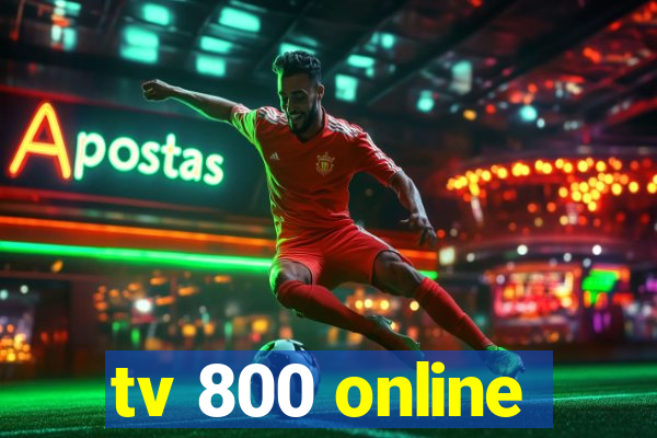 tv 800 online